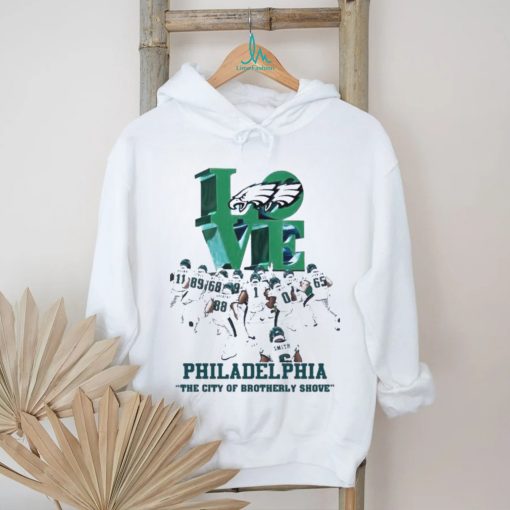 Love philadelphia the city of brotherly shove 2023 shirt