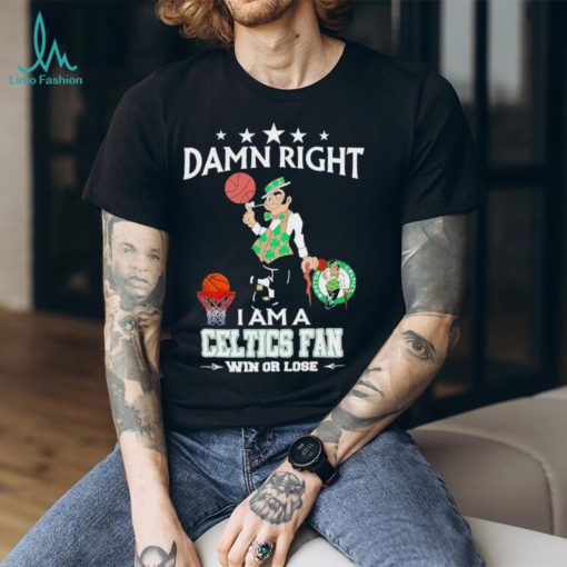 Lucky the Leprechaun mascot damn right I am a Celtics fan win or lose shirt