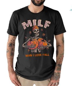 MILF Man I Love Fall Funny Skeleton Pumpkin Autumn Lover T Shirt