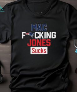 Mac fucking jones sucks 2023 shirt