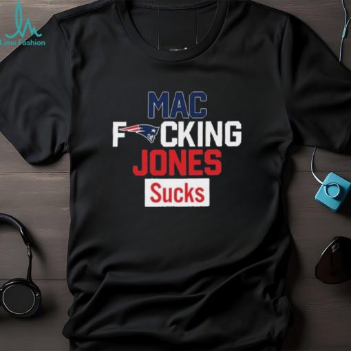 Mac fucking jones sucks 2023 shirt