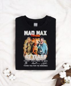Mad Max Furiosa 45 years 1979 2024 thank you for the memories shirt