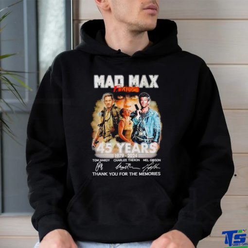 Mad Max Furiosa 45 years 1979 2024 thank you for the memories shirt