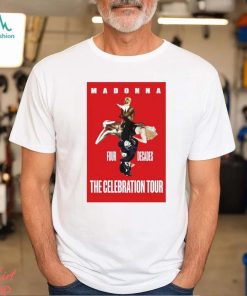 Madonna poster 2023 four decades the celebration world tour shirt