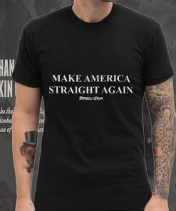 Make America Straight Again Shirt