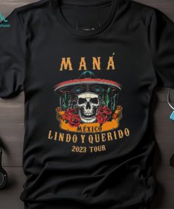 Mana 2023 Mexico Lindo Y Querido Mana Tour 2023 Mana Concert México Lindo Y Querido Tour Shirt