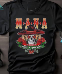 Mana Mexico Lindo Y Querido Shirt