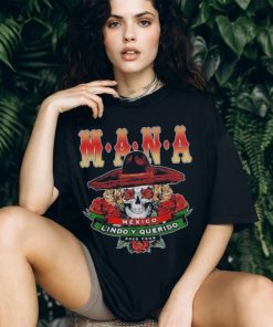 Mana Mexico Lindo Y Querido Shirt