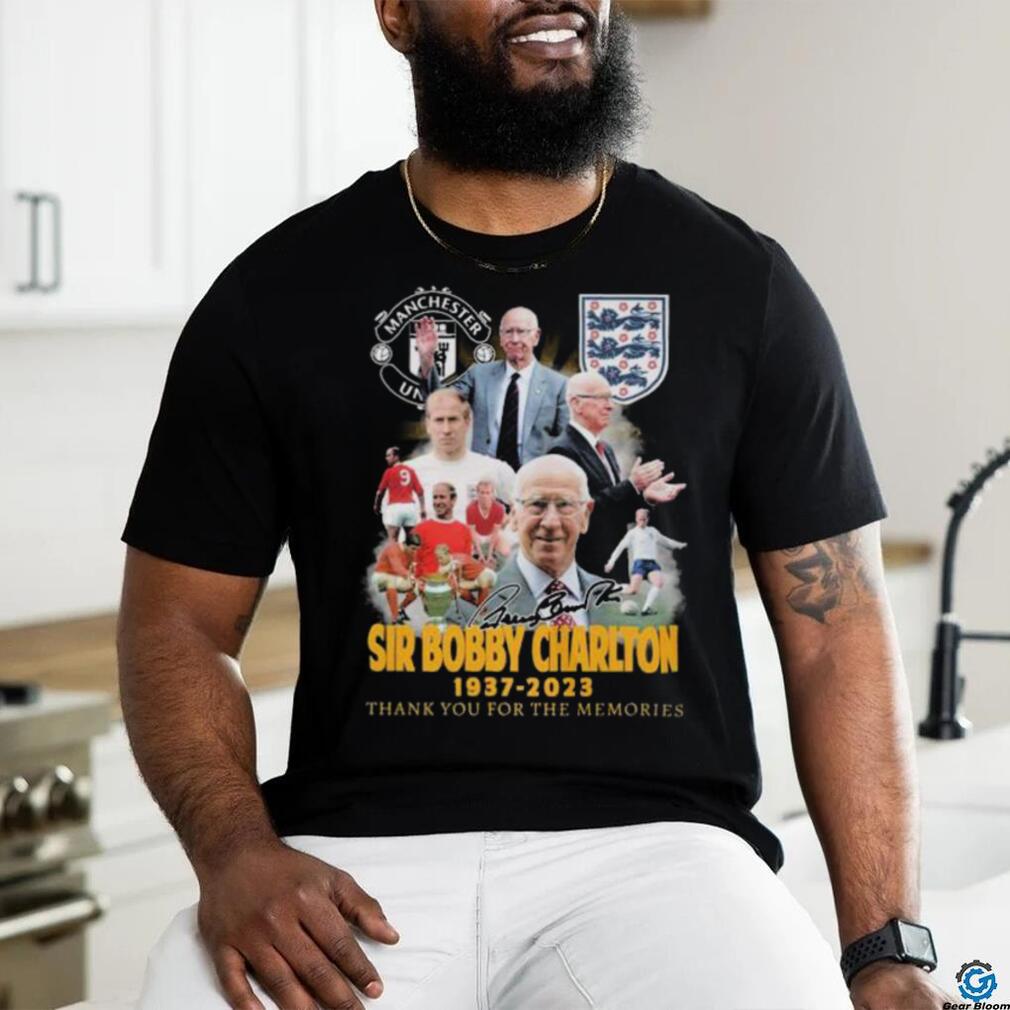 Manchester United Sir Bobby Charlton 1937 – 2023 Thank You For The Memories T Shirt Manchester United Sir Bobby Charlton 1937 – 2023 Thank You For The Memories T Shirt