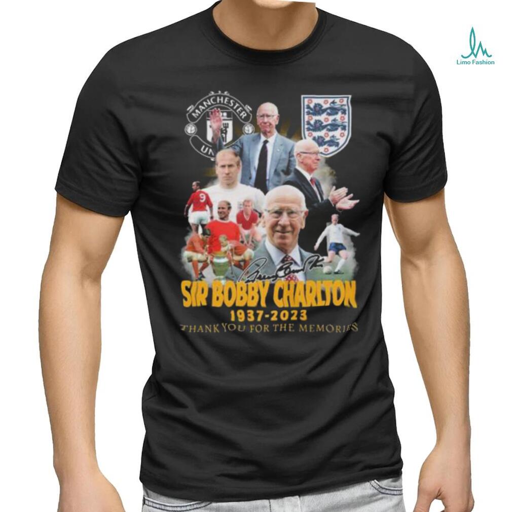 Manchester United Sir Bobby Charlton 1937 – 2023 Thank You For The Memories T Shirt Manchester United Sir Bobby Charlton 1937 – 2023 Thank You For The Memories T Shirt