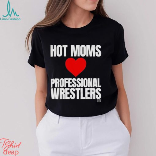 Maria Kanellis – Hot Moms Love Professional Wrestlers Shirt