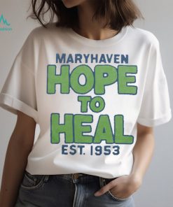 Maryhaven hope to heal shirt