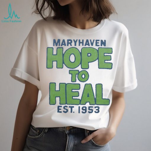 Maryhaven hope to heal shirt