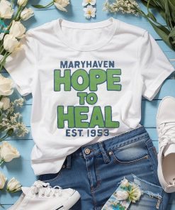 Maryhaven hope to heal shirt