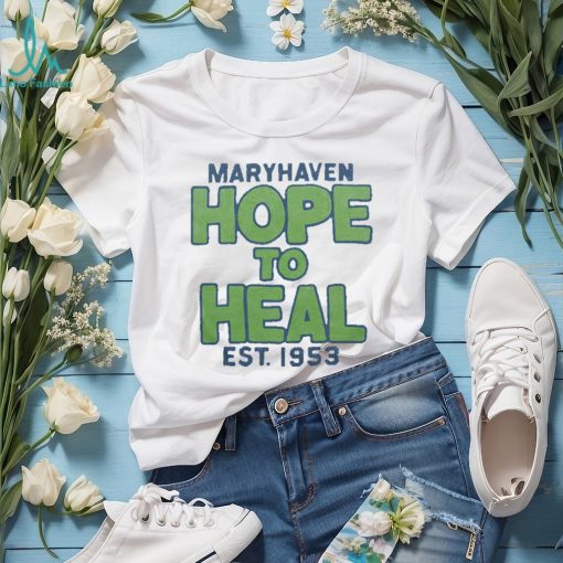 Maryhaven hope to heal shirt