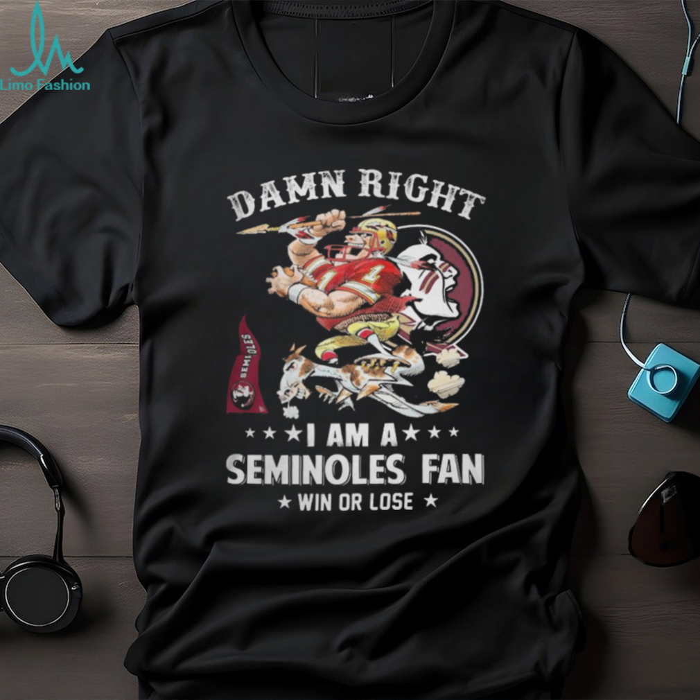 Mascot damn right I am a florida state seminoles fan win or lose 2023 shirt Mascot damn right I am a florida state seminoles fan win or lose 2023 shirt