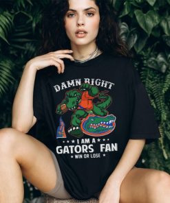 Mascots damn right I am a florida gators fan win or lose 2023 shirt
