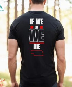 Matt Rhule If We Die We Die Shirt