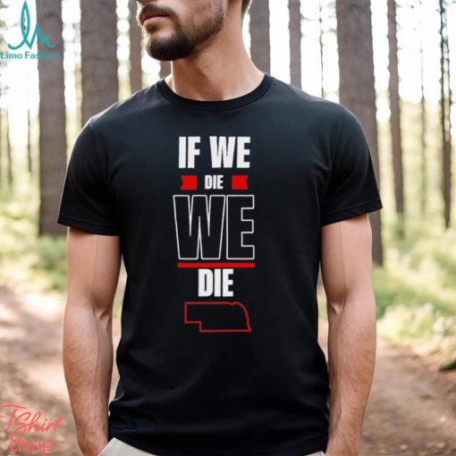 Matt Rhule If We Die We Die Shirt