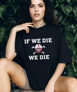 Matt Rhule if we die we die coach shirt