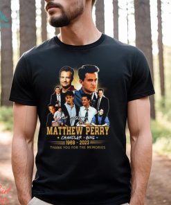 Matthew Perry Chandler Bing 1969 2023 Thank You For The Memories Shirt