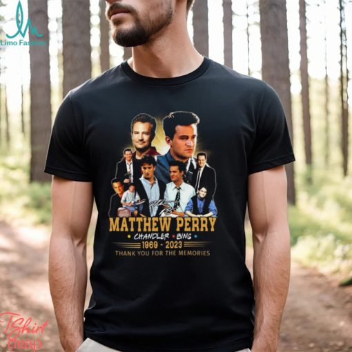 Matthew Perry Chandler Bing 1969 2023 Thank You For The Memories Shirt