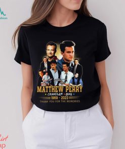 Matthew Perry Chandler Bing 1969 2023 Thank You For The Memories Shirt