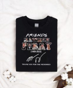 Matthew Perry Friends 1969 2023 Thank You For Memories Shirt