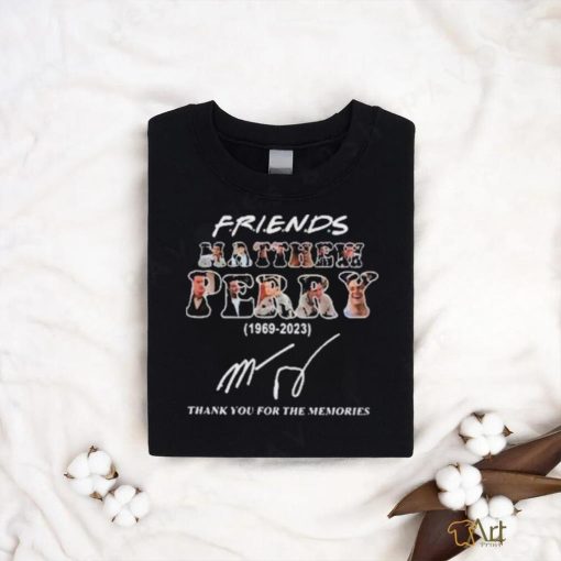 Matthew Perry Friends 1969 2023 Thank You For Memories Shirt
