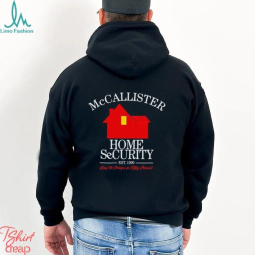 McCallister Home Security est 1990 keep the change classic shirt