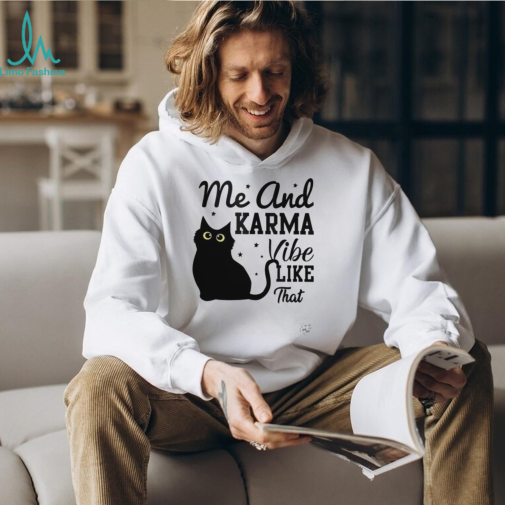 Me And Karma Vibe Like That Classic T Shirt Me And Karma Vibe Like That Classic T Shirt
