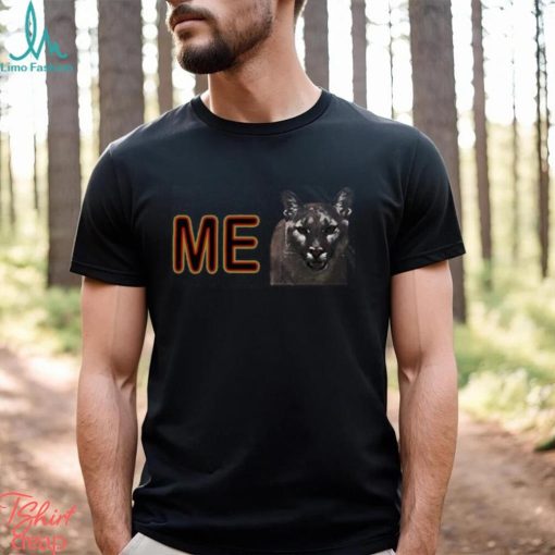 Me Cougar Shirt I Wanna Go Fast Funny Movie T Shirt Sweatshirt Unisex