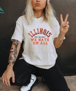 Men’s Illinois who’s our rival we hate ’em all shirt