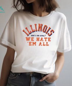 Men’s Illinois who’s our rival we hate ’em all shirt