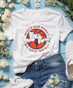 Men’s Who’s our rival we hate ’em all shirt, hoodie, sweater, long sleeve and tank top Men’s Who’s our rival we hate ’em all shirt