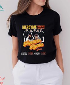 Mercyme Together Again Tour 2023 Shirt Concert With Crowder Music And Andrew Ripp Classic Sweatshirt