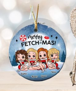 Merry Fetch Mas Personalized Ceramic Ornament, Christmas Gifts For Besties