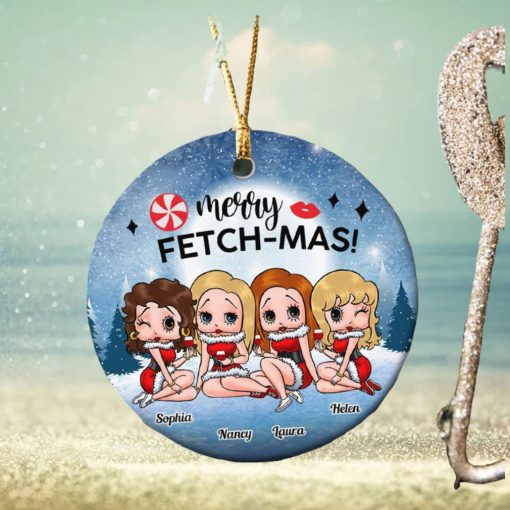 Merry Fetch Mas Personalized Ceramic Ornament, Christmas Gifts For Besties