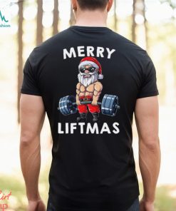 Merry Liftmas Santa Workout Gym Lover Funny Christmas Gift Shirt