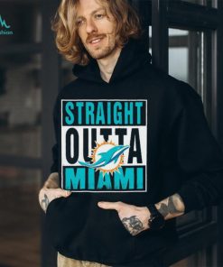 Miami Dolphins Straight Outta Miami Shirt