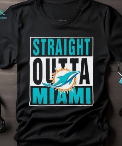 Miami Dolphins Straight Outta Miami Shirt