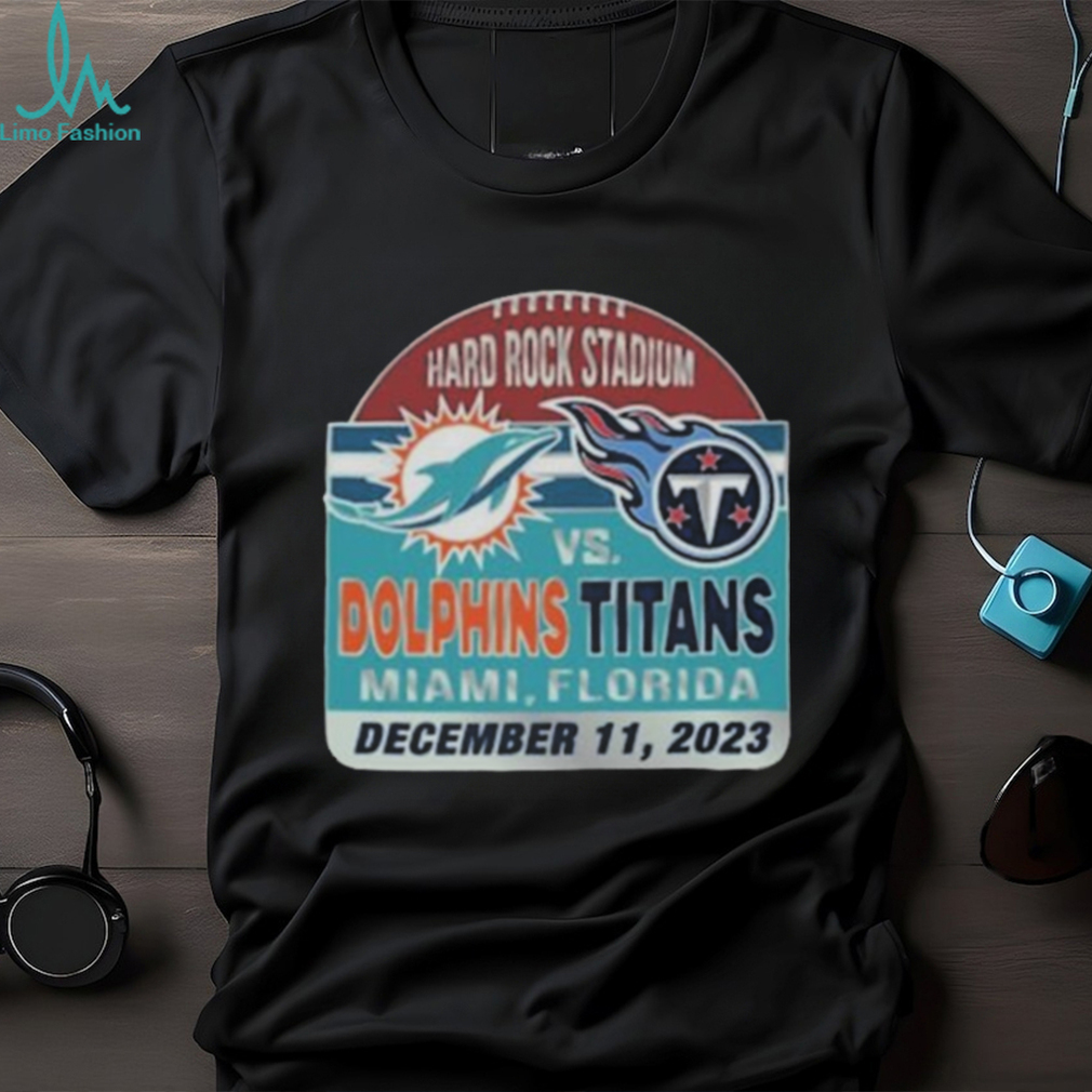Miami Dolphins Vs Tennessee Titans Hard Rock Stadium December 11, 2023 Shirt Miami Dolphins Vs Tennessee Titans Hard Rock Stadium December 11, 2023 Shirt