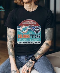 Miami Dolphins Vs Tennessee Titans Hard Rock Stadium December 11, 2023 Shirt