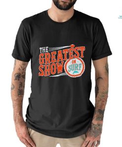 Miami Dolphins the greatest show on surf shirt