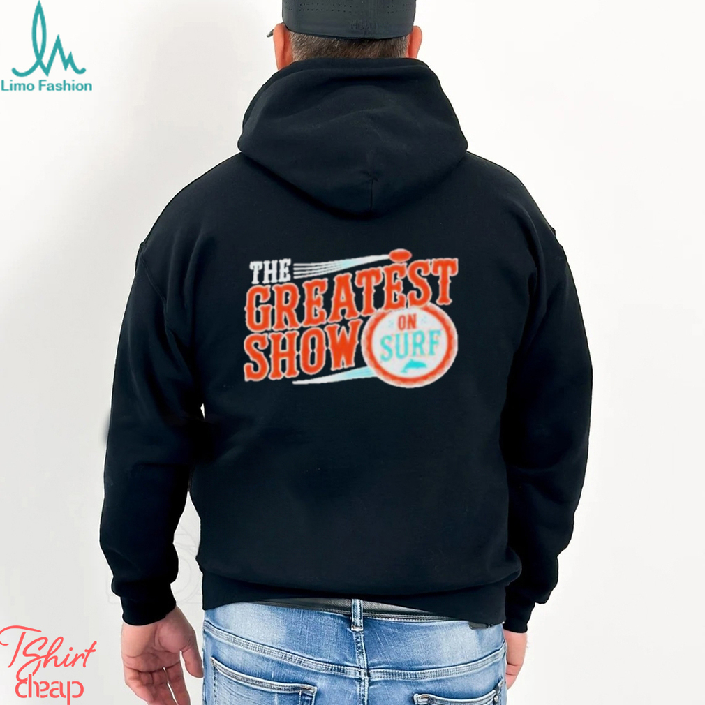 Miami Greatest Show On Surf Shirt Miami Greatest Show On Surf Shirt