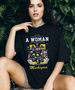 Michigan wolverine never underestimate a woman who understands football and loves michigan wolverines 2023 signatures shirt