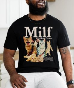 Mifl man I love felines shirt