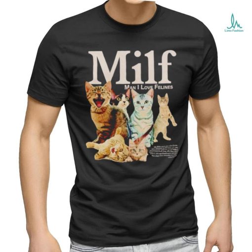 Mifl man I love felines shirt