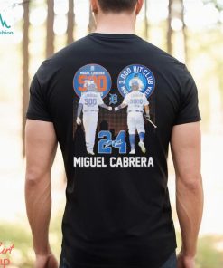 Miguel cabrera 500 home runs 3000 hits club shirt, hoodie, sweater