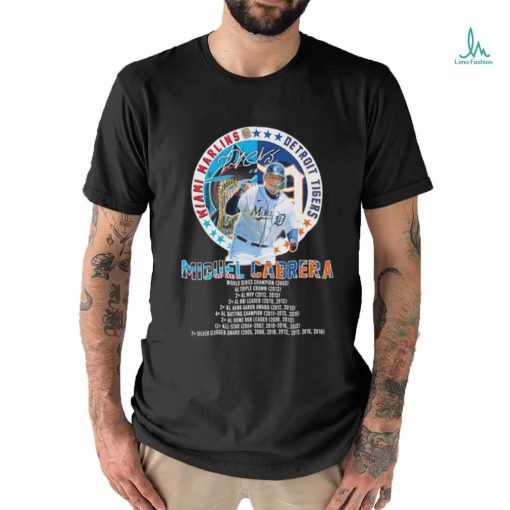 Miguel Cabrera Legend of Miami Marlins and Detroit Tigers signature 2023 shirt
